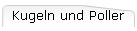 Kugeln und Poller
